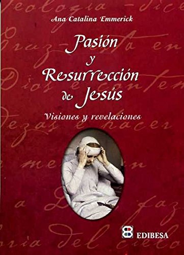 Pasión y Resurrección : visiones y revelaciones (AGUA VIVA) von EDIBESA