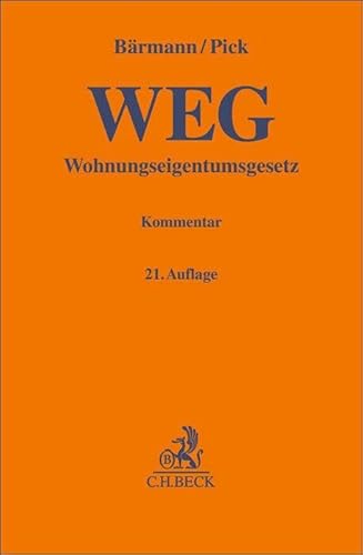 Wohnungseigentumsgesetz: Gesetz über das Wohnungseigentum und das Dauerwohnrecht (Gelbe Erläuterungsbücher) von C.H.Beck