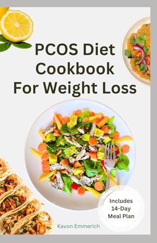 PCOS DIET COOKBOOK FOR WEIGHT LOSS: Delicious Anti-Inflammatory Recipes with Meal Plan for Hormone Regulation & Weight Management PCOS DIET COOKBOOK FOR WEIGHT LOSS: Delicious Anti-Inflammatory Recipes with Meal Plan for Hormone Regulation & Weight Management von Independently published