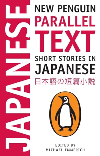 Short Stories in Japanese: New Penguin Parallel Text