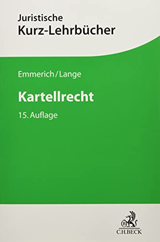 Kartellrecht: Ein Studienbuch (Kurzlehrbücher für das Juristische Studium) von Beck C. H.