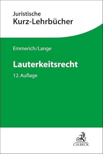 Lauterkeitsrecht (Kurzlehrbücher für das Juristische Studium)