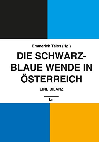 Die Schwarz-Blaue Wende in Österreich: Eine Bilanz von LIT Verlag