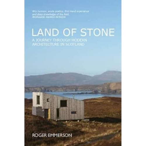 Land of Stone: A Journey Through Modern Architecture in Scotland