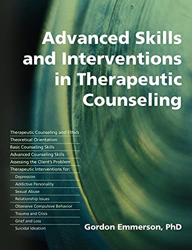 Advanced skills and interventions in Therapeutic Counselling von Crown House Publishing