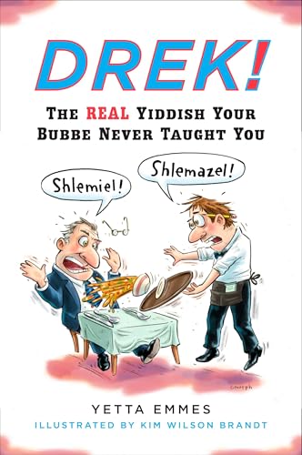 Drek!: The Real Yiddish Your Bubbe Never Taught You Drek!: The Real Yiddish Your Bubbe Never Taught You von Plume