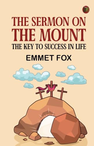 The Sermon on the Mount: The Key to Success in Life von Zinc Read