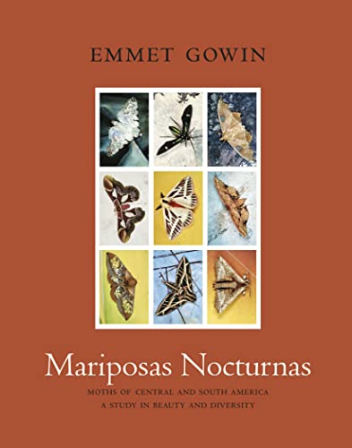 Mariposas Nocturnas: Moths of Central and South America, A Study in Beauty and Diversity von Princeton University Press