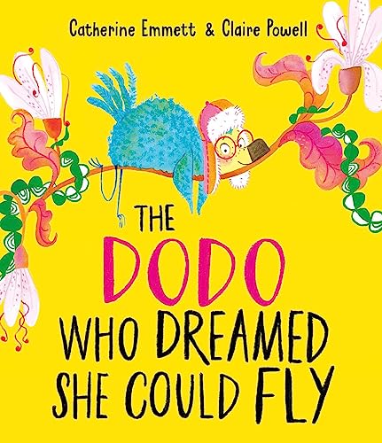 The Dodo Who Dreamed She Could Fly von Simon & Schuster Ltd