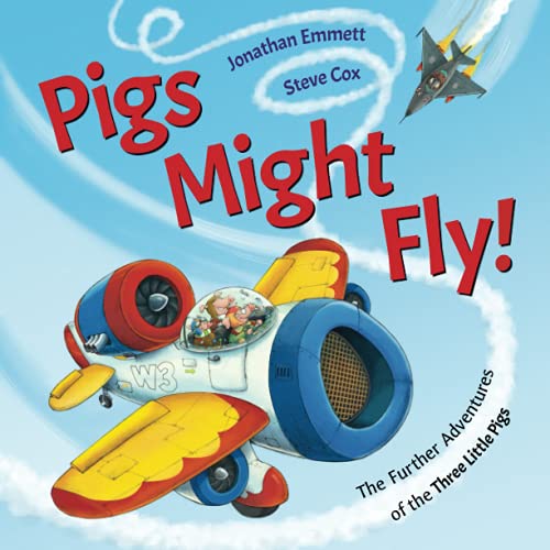 Pigs Might Fly!: The Further Adventures of the Three Little Pigs Pigs Might Fly!: The Further Adventures of the Three Little Pigs von CreateSpace Independent Publishing Platform