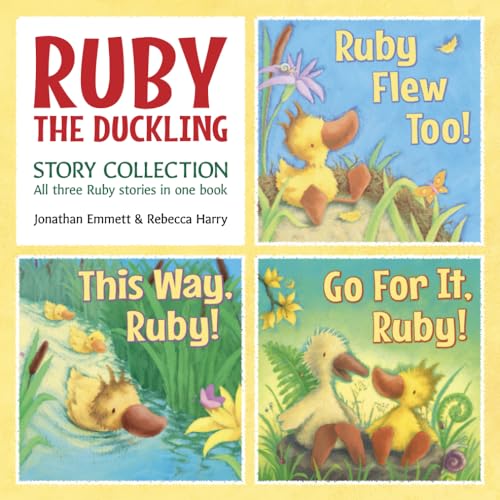 RUBY THE DUCKLING Story Collection: RUBY FLEW TOO! , THIS WAY, RUBY! and GO FOR IT, RUBY! RUBY THE DUCKLING Story Collection: RUBY FLEW TOO! , THIS WAY, RUBY! and GO FOR IT, RUBY! von Hatchling Books