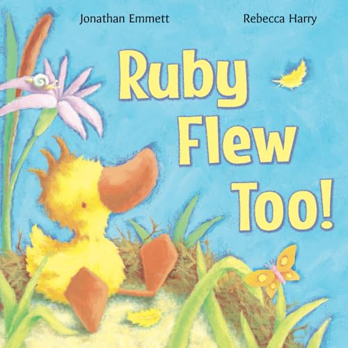 Ruby Flew Too!: (Ruby in Her Own Time) (Ruby the Duckling)