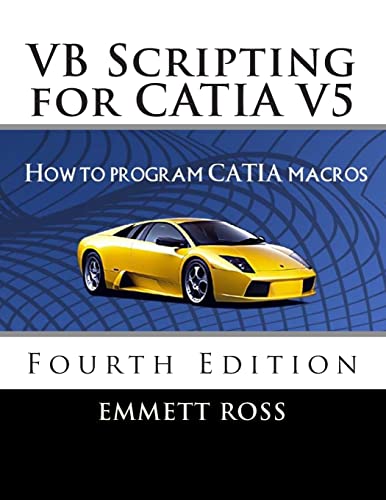 VB Scripting for CATIA V5: How to Program CATIA Macros von Createspace Independent Publishing Platform