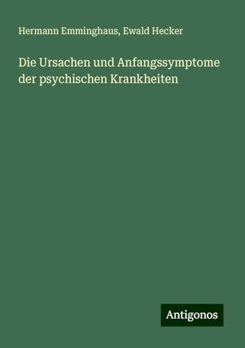 Die Ursachen und Anfangssymptome der psychischen Krankheiten