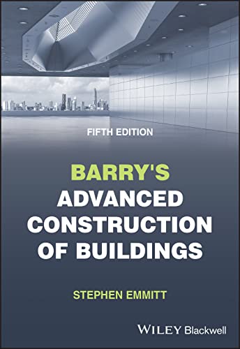 Barry's Advanced Construction of Buildings von Wiley-Blackwell