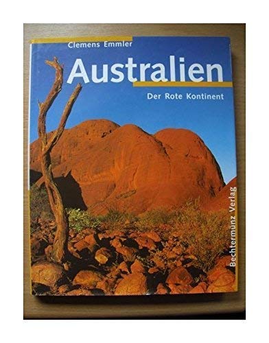 Australien. Der Rote Kontinent