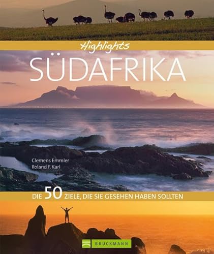 Highlights Südafrika. Das schönste Ende der Welt in einem Reisebildband. 50 Traumziele Südafrikas wie Kapstadt, Kruger Nationalpark, Johannesburg, ... Die 50 Ziele, die Sie gesehen haben sollten Highlights Südafrika. Das schönste Ende der Welt in einem Reisebildband. 50 Traumziele Südafrikas wie Kapstadt, Kruger Nationalpark, Johannesburg, ... Die 50 Ziele, die Sie gesehen haben sollten