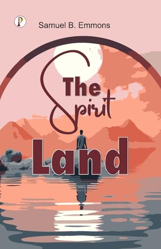 The Spirit Land von Pharos Books Private Limited