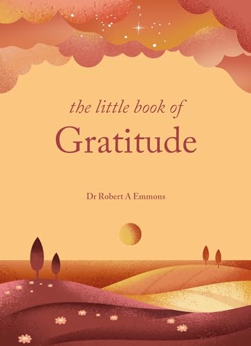 The Little Book of Gratitude: Create a life of happiness and wellbeing by giving thanks von Godsfield
