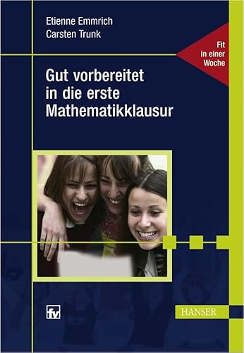 Gut vorbereitet in die erste Mathematikklausur