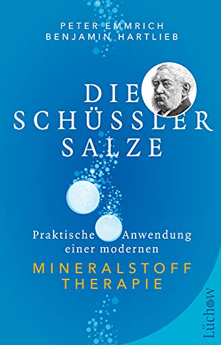 Die Schüßler-Salze: Praktische Anwendung einer modernen Mineralstoff-Therapie von Lchow Verlag