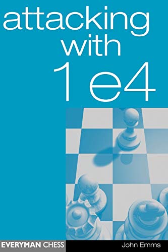 Attacking with 1e4 (Everyman Chess)