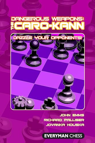 Dangerous Weapons: The Caro-Kann (Everyman Chess: Dangerous Weapons)
