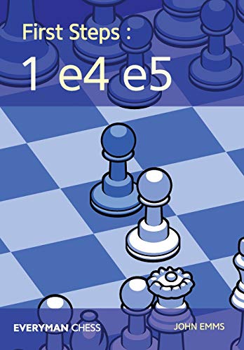 First Steps: 1e4e5 (Everyman Chess)