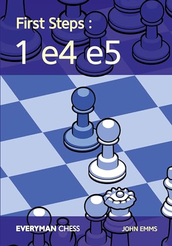 First Steps: 1e4e5 (Everyman Chess)