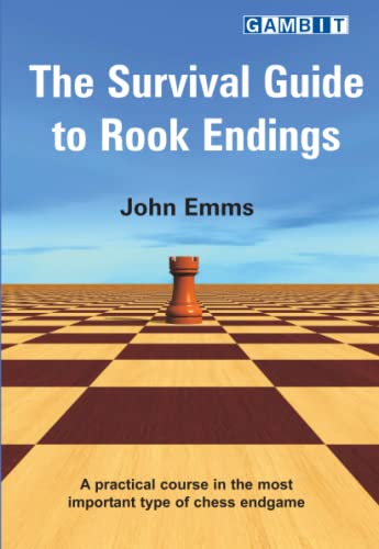 The Survival Guide to Rook Endings (Chess Endings) The Survival Guide to Rook Endings (Chess Endings) von Gambit Publications