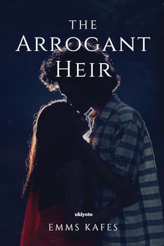 The Arrogant Heir von Ukiyoto Publishing