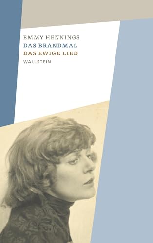 Das Brandmal – Das ewige Lied (Emmy Hennings. Werke und Briefe. Kommentierte Studienausgabe) von Wallstein Verlag GmbH