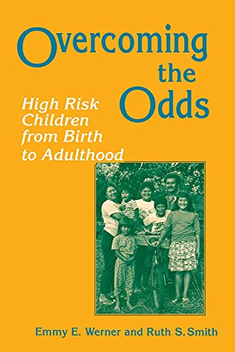 Overcoming the Odds: High Risk Children from Birth to Adulthood von Cornell University Press