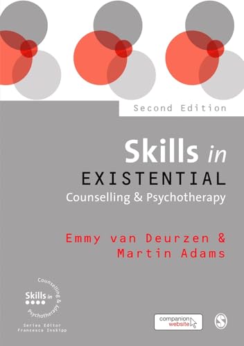 Skills in Existential Counselling & Psychotherapy (Skills in Counselling & Psychotherapy)