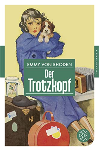 Der Trotzkopf: Eine Pensionsgeschichte für erwachsene Mädchen