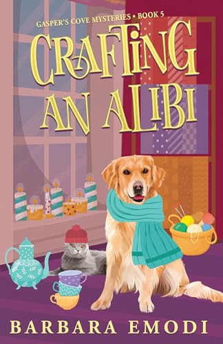 Crafting an Alibi: Gasper's Cove Mysteries Book 5 Crafting an Alibi: Gasper's Cove Mysteries Book 5 von C & T Publishing