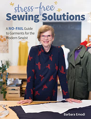 Stress-Free Sewing Solutions: A No-Fail Guide to Garments for the Modern Sewist von C&T Publishing