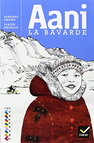 Facettes Bibliothèque CM2 - Aani la bavarde - Roman