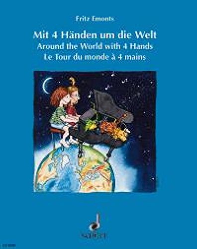Mit 4 Händen um die Welt: Internationale Lieder und Tänze. Klavier 4-händig. (Europäische Klavierschule)