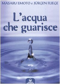 L'acqua che guarisce (L' altra medicina)