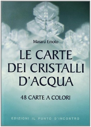 Le carte dei cristalli d'acqua (Nuove frontiere del pensiero)