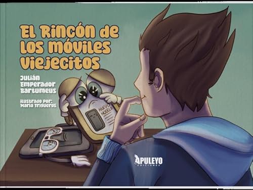 El rincón de los móviles viejitos von Apuleyo Ediciones