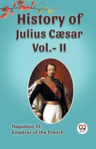 History Of Julius Caesar Vol.- II von Double9 Books