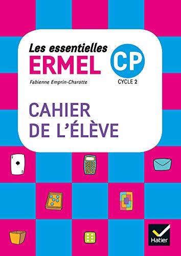 Les Essentielles ERMEL - Maths CP Éd. 2017 - Cahier de l'élève