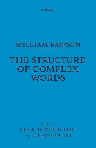 William Empson: The Structure of Complex Words and Related Writings von Oxford University Press
