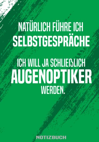 Augenoptiker Notizbuch: Tolles Buch für die Ausbildung als Augenoptiker zum Eintragen Augenoptiker Notizbuch: Tolles Buch für die Ausbildung als Augenoptiker zum Eintragen von Independently published