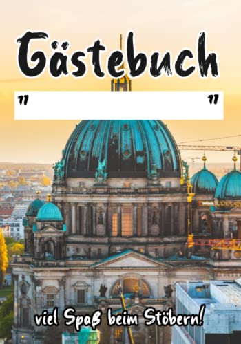 Berlin Gästebuch für Ferienhäuser und Ferienwohnungen zum Eintragen: Gästebuch Berlin für Ihre Gäste und Besucher die Ihre Ferienwohnung mieten als Zubehör Berlin Gästebuch für Ferienhäuser und Ferienwohnungen zum Eintragen: Gästebuch Berlin für Ihre Gäste und Besucher die Ihre Ferienwohnung mieten als Zubehör