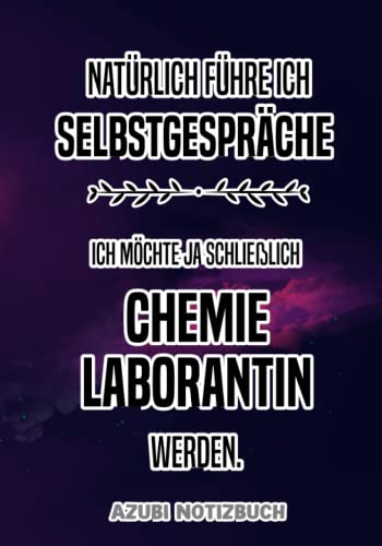 Chemielaborantin Azubi Notizbuch: Tolles Notizbuch für eine Ausbildung als Chemielaborantin Chemielaborantin Azubi Notizbuch: Tolles Notizbuch für eine Ausbildung als Chemielaborantin von Independently published