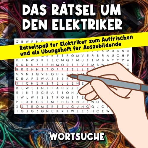Das Rätsel um den Elektriker: Lustiges Rätselspaß XXL Buch für Elektriker und Auszubildende mit über 100 Rätseln Das Rätsel um den Elektriker: Lustiges Rätselspaß XXL Buch für Elektriker und Auszubildende mit über 100 Rätseln von Independently published