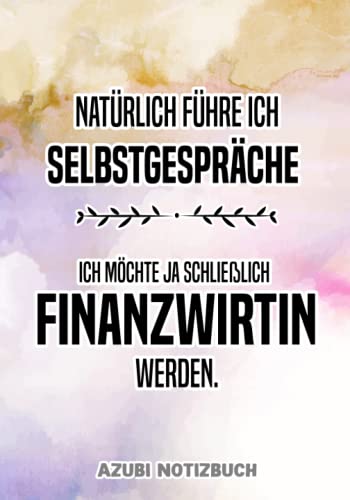 Finanzwirtin Azubi Notizbuch: Tolles Buch für die Ausbildung als Finanzwirtin zum Eintragen Finanzwirtin Azubi Notizbuch: Tolles Buch für die Ausbildung als Finanzwirtin zum Eintragen